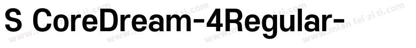 S CoreDream-4Regular字体转换